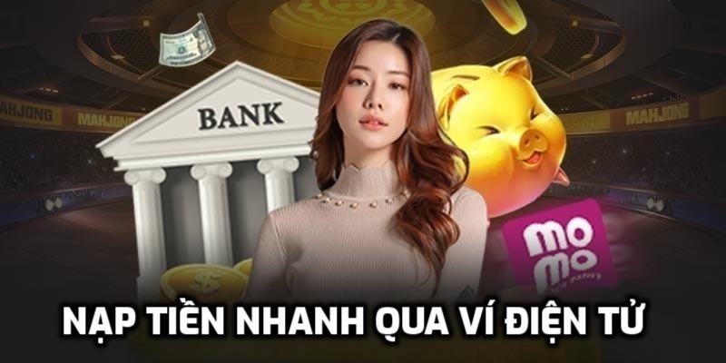 Nạp nhanh cùng với ví điện tử trang game cung cấp